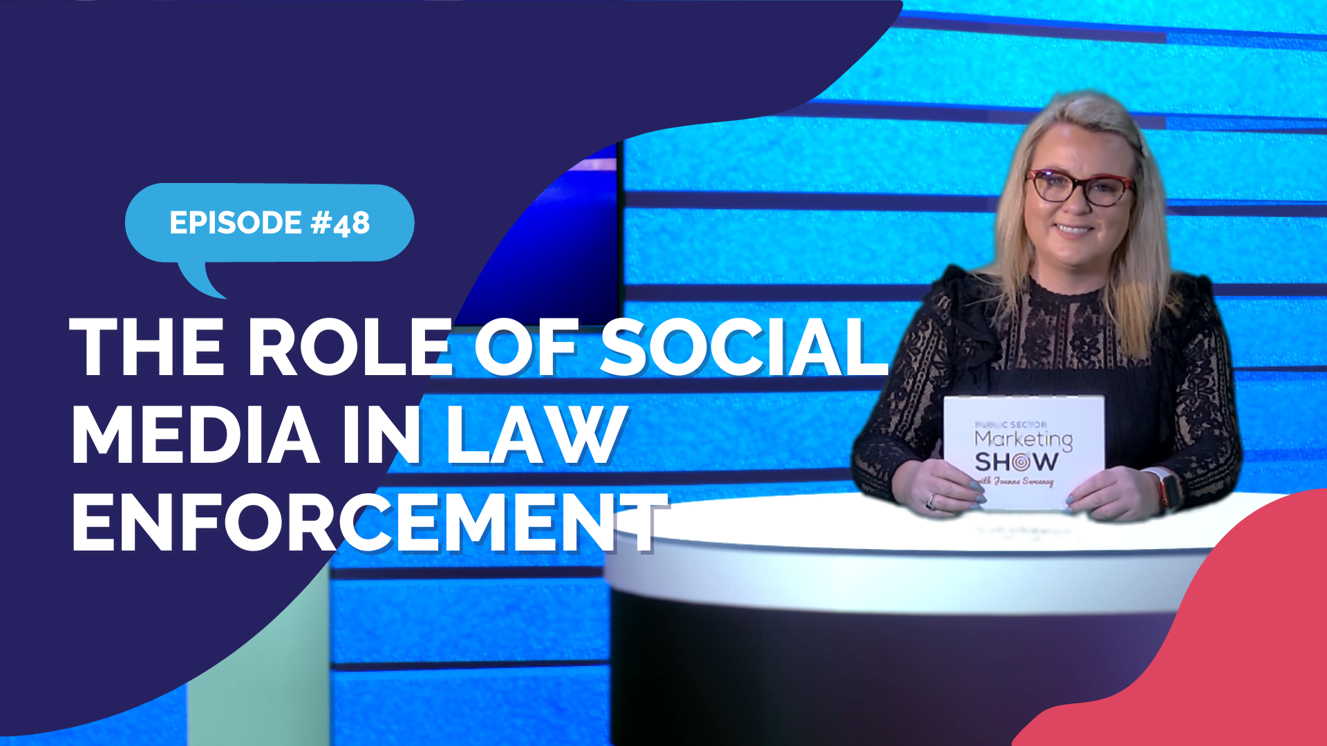 Episode 48 - The Role of Social Media in Law Enforcement