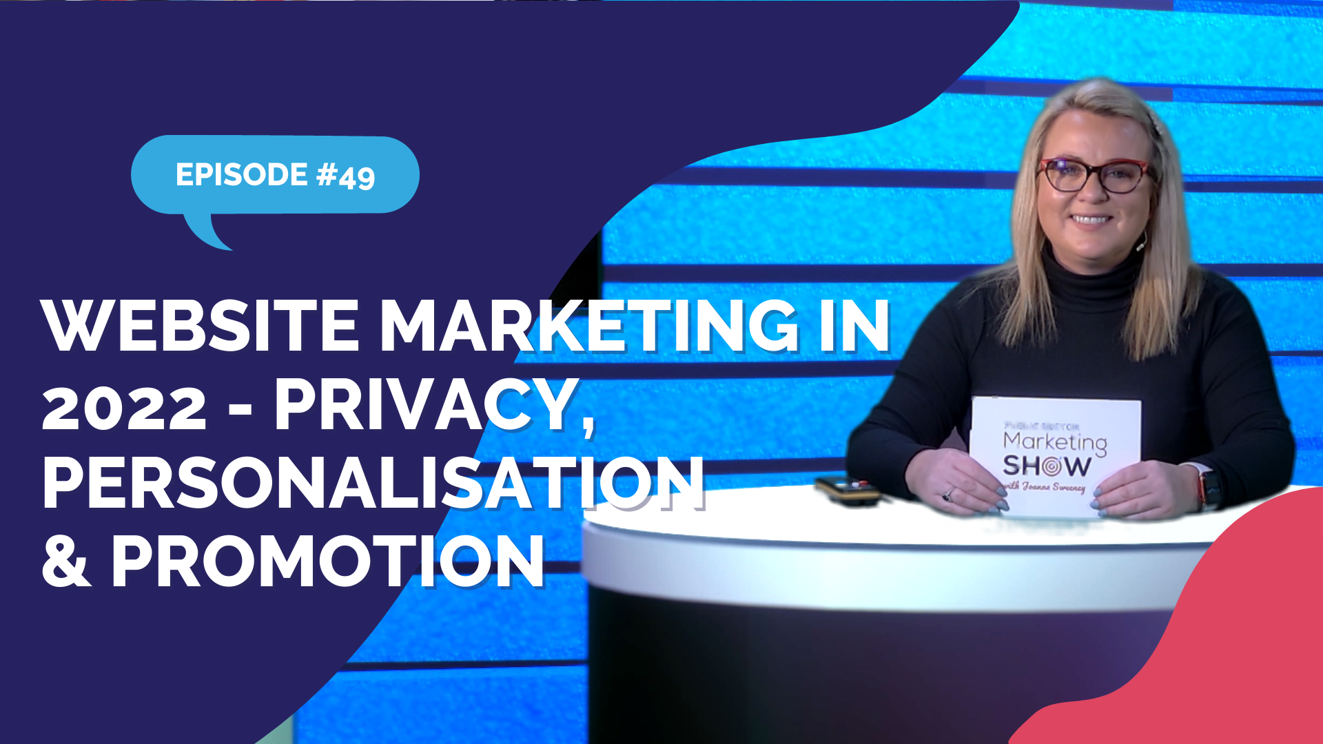 Episode 49 - Website Marketing in 2022 - Privacy, Personalisation & Promotion