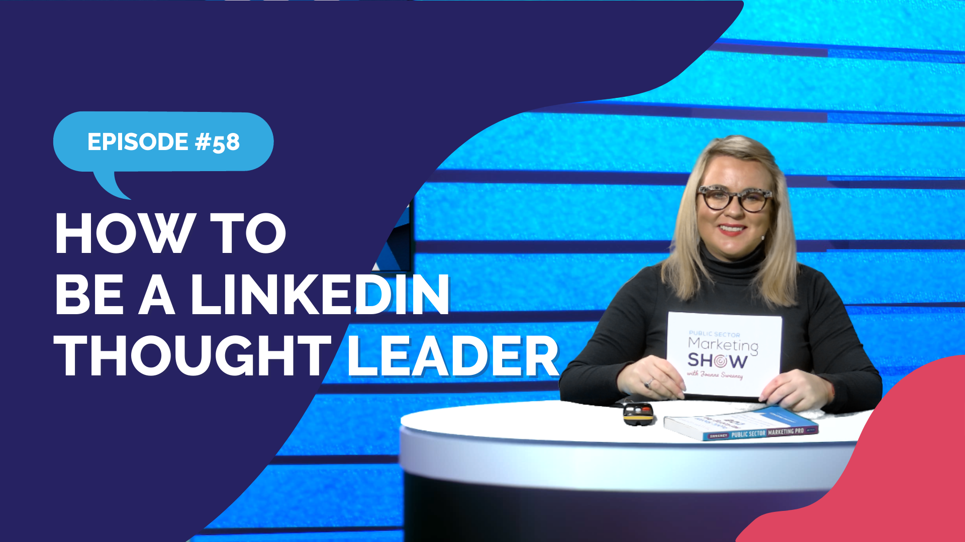 Episode 58 - How to Be A LinkedIn Thought Leader