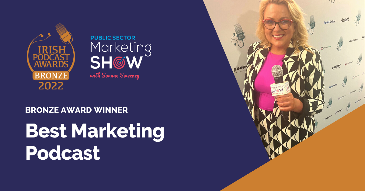 Bronze for Public Sector Marketing Show at 2022 Irish Podcast Awards