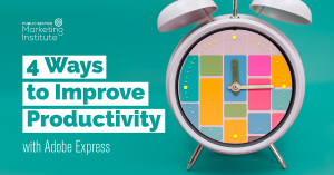 4 Ways to Improve Productivity with Adobe Express