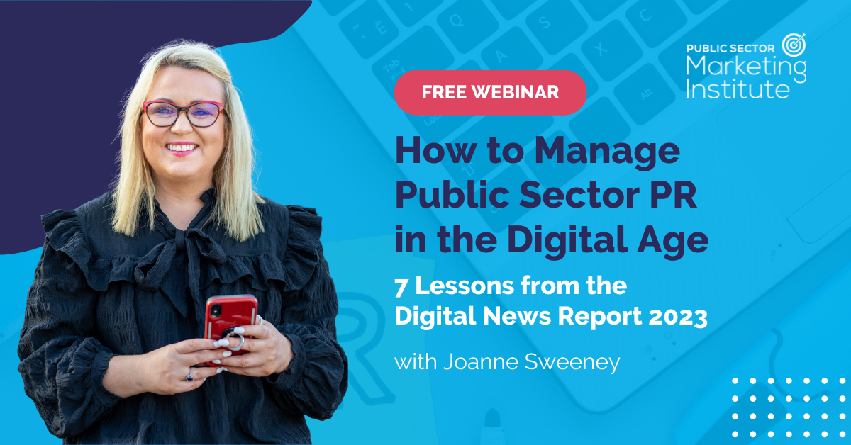 How to Manage Public Sector PR in the Digital Age: 7 Lessons from the Digital News Report 2023